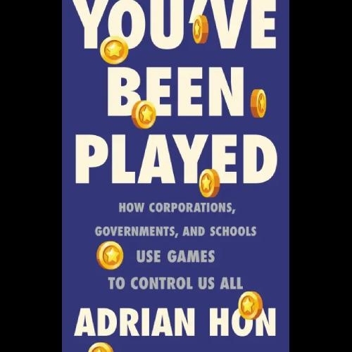 book cover with text YOU'VE BEEN PLAYED How Corporations, Governments, and Schools Use Games to Control Us All ADRIAN HON, white lettering on purple background decorated with gold game coins